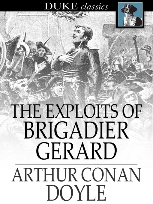 Title details for The Exploits of Brigadier Gerard by Sir Arthur Conan Doyle - Available